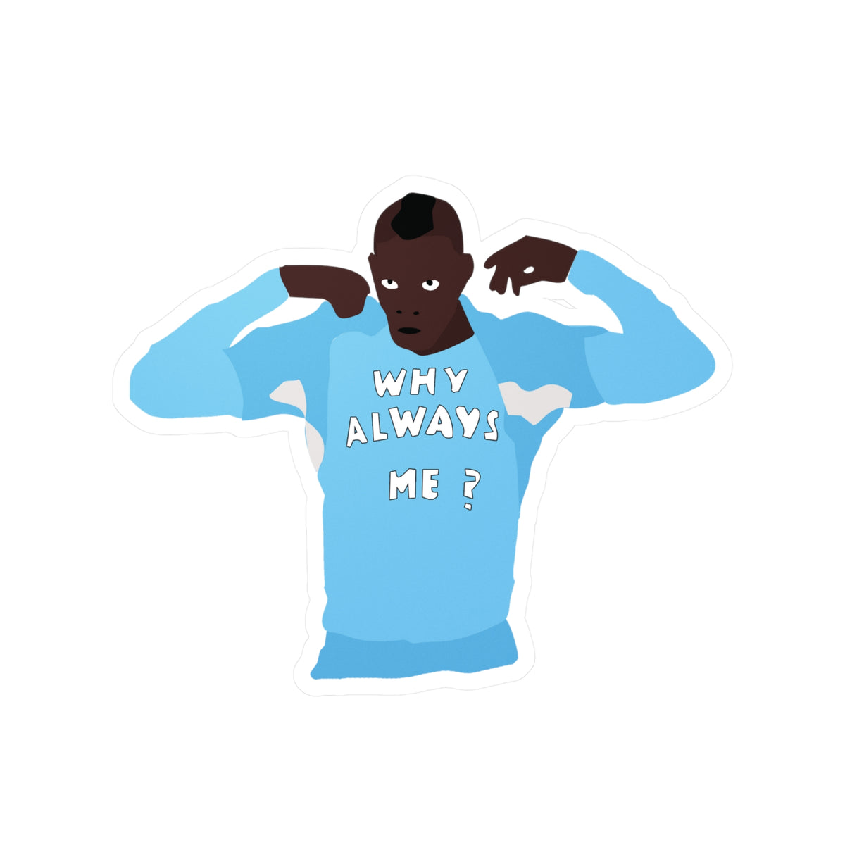 Sticker Why Always Me