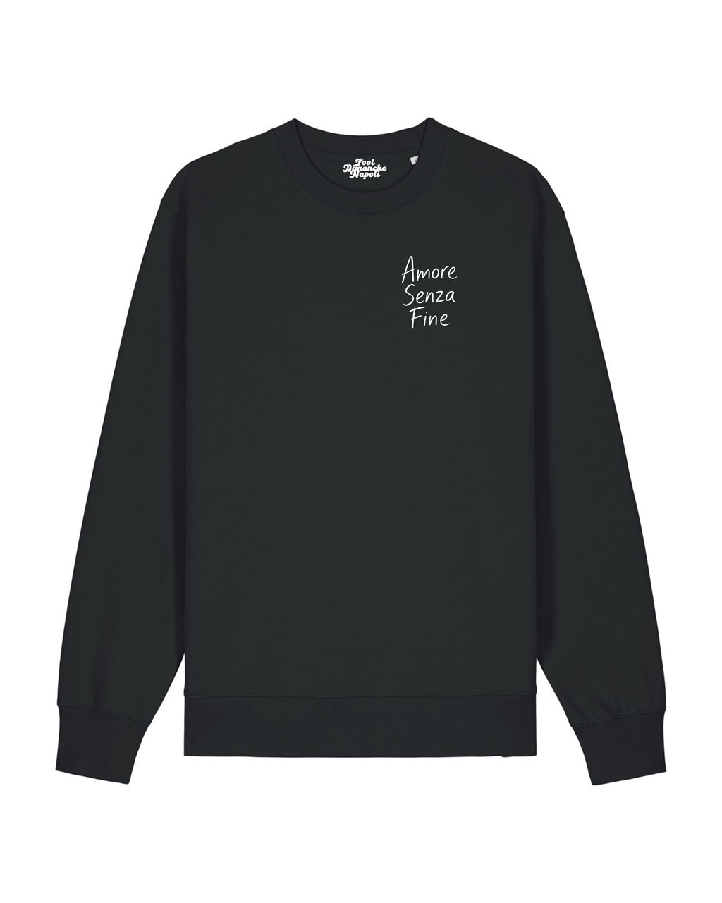 Sweat Amore Senza Fine - Foot Dimanche Napoli
