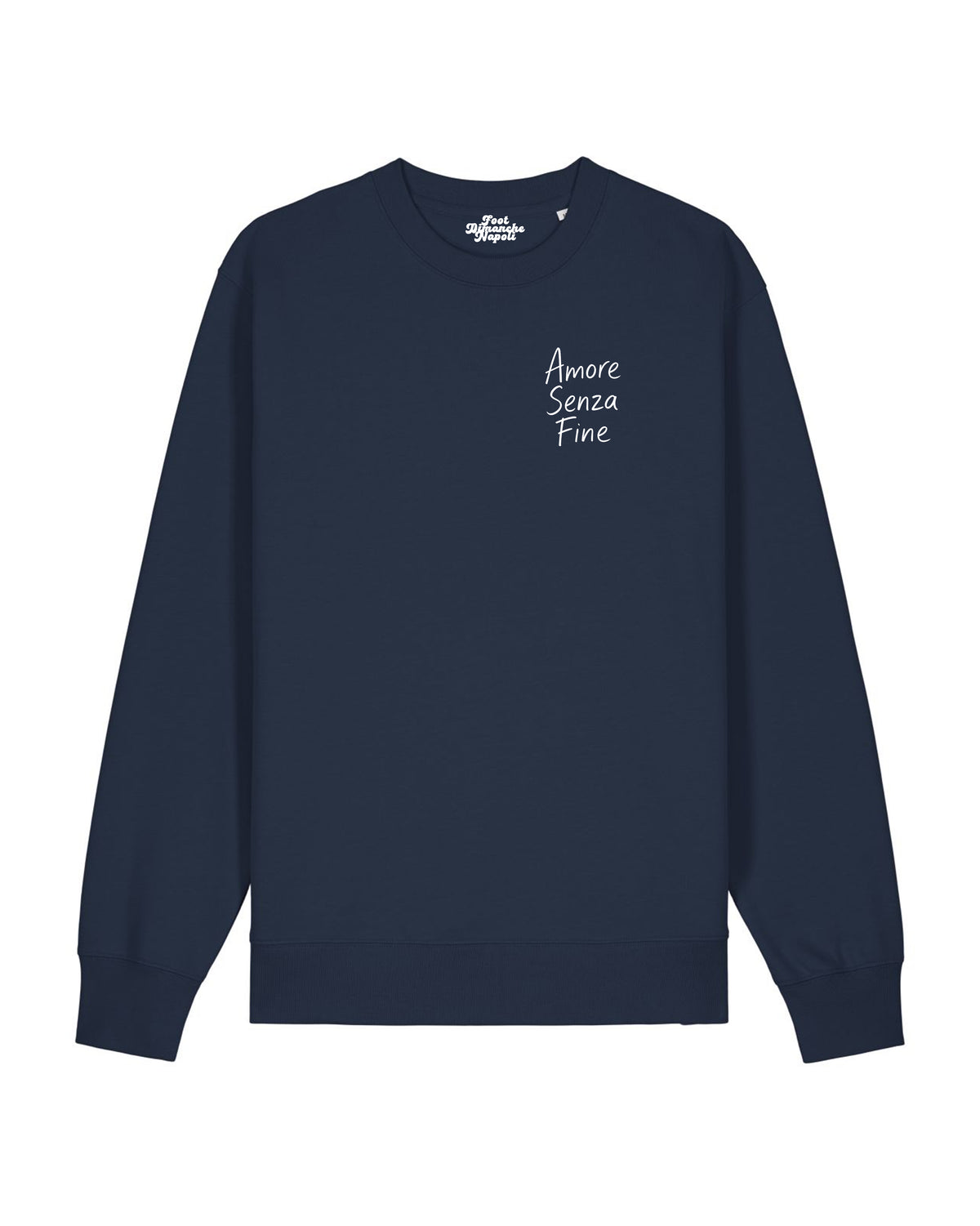 Sweat Amore Senza Fine - Foot Dimanche Napoli