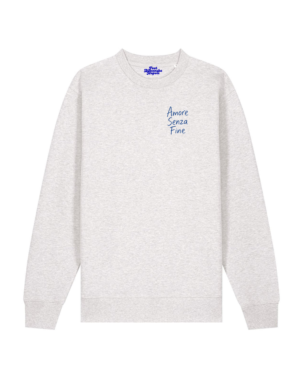 Sweat Amore Senza Fine - Foot Dimanche Napoli