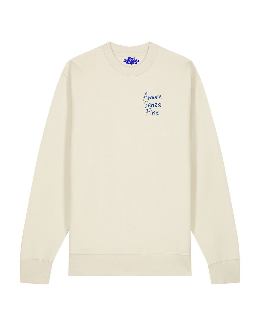 Sweat Amore Senza Fine - Foot Dimanche Napoli