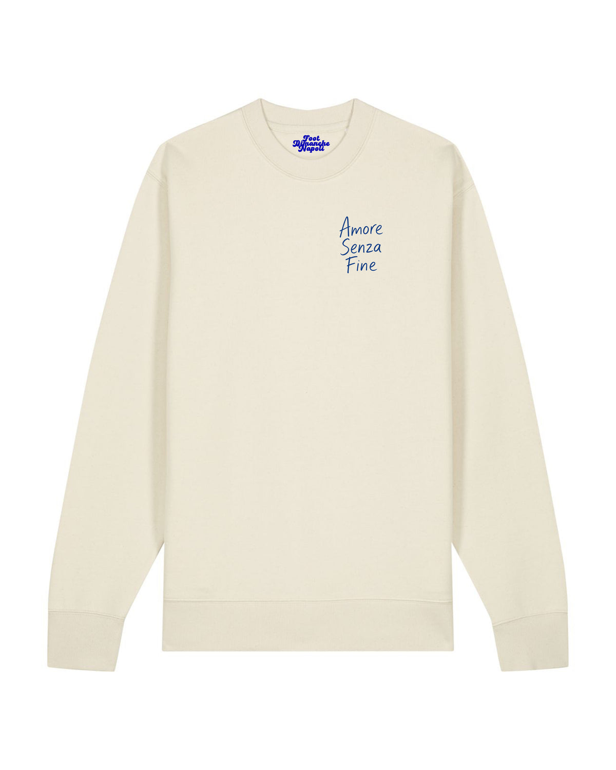 Sweat Amore Senza Fine - Foot Dimanche Napoli