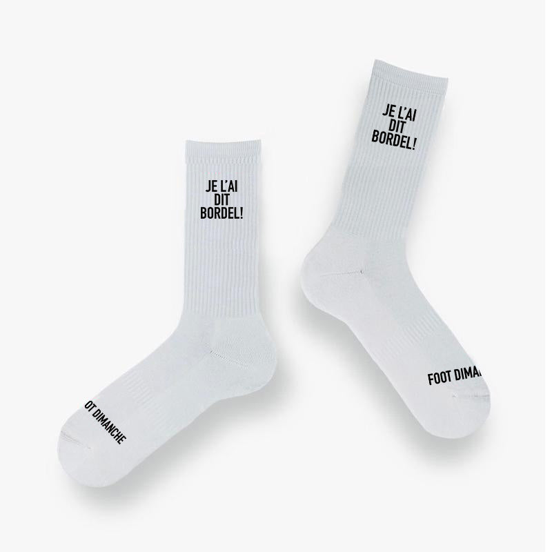 Chaussettes Je l'ai dit bordel !