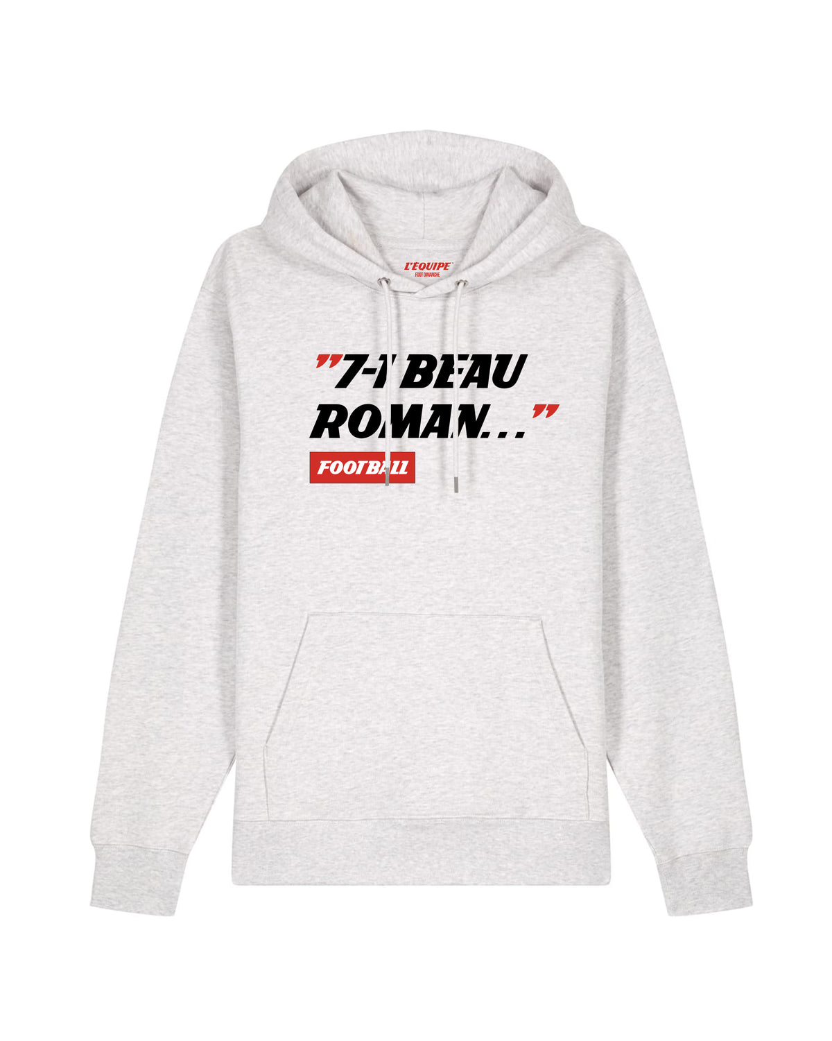 Sweat Capuche 7-1 Beau Roman - L'Equipe x Foot Dimanche