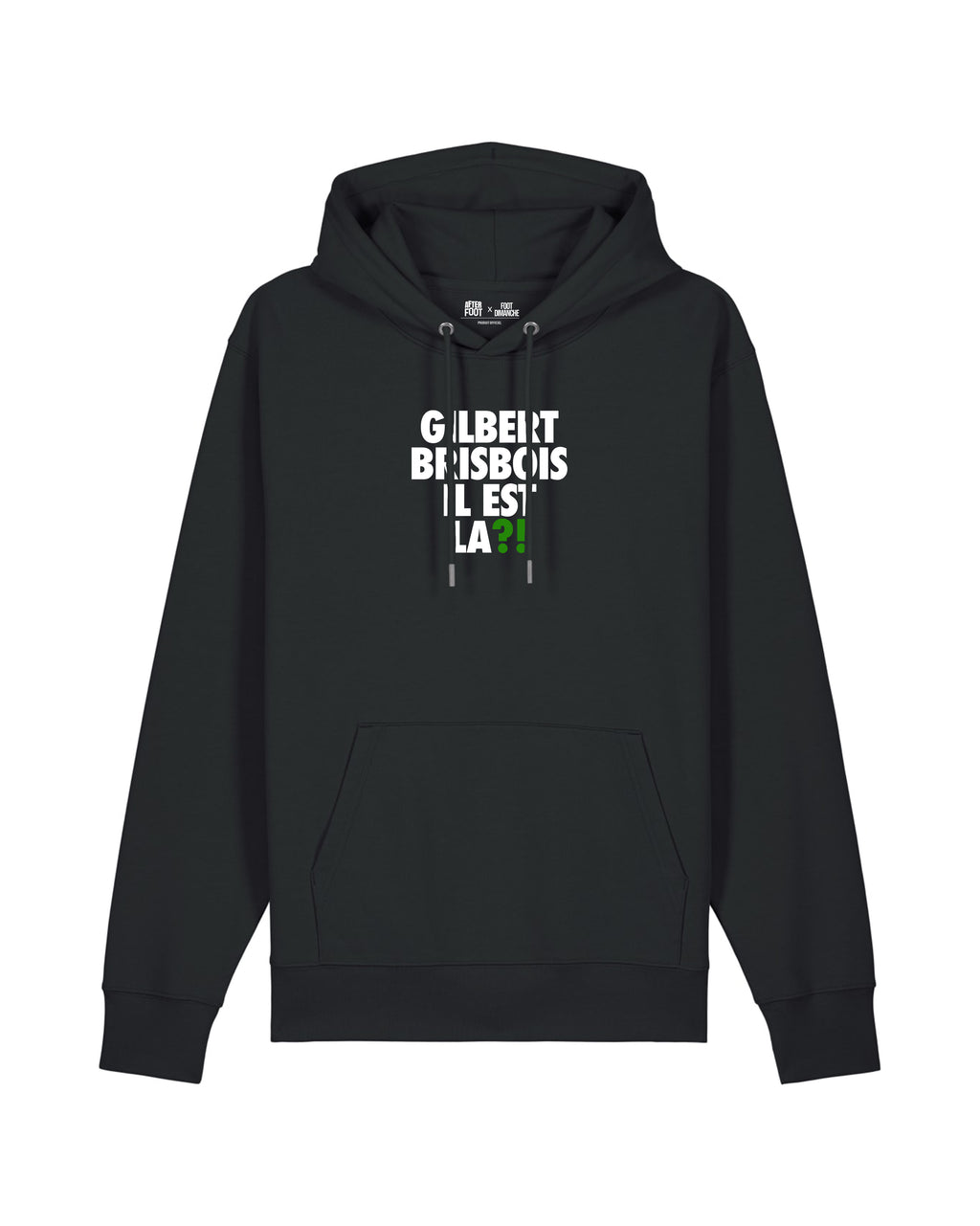 Sweat Capuche Gilbert Brisbois il est la ?! - After Foot x Foot Dimanche