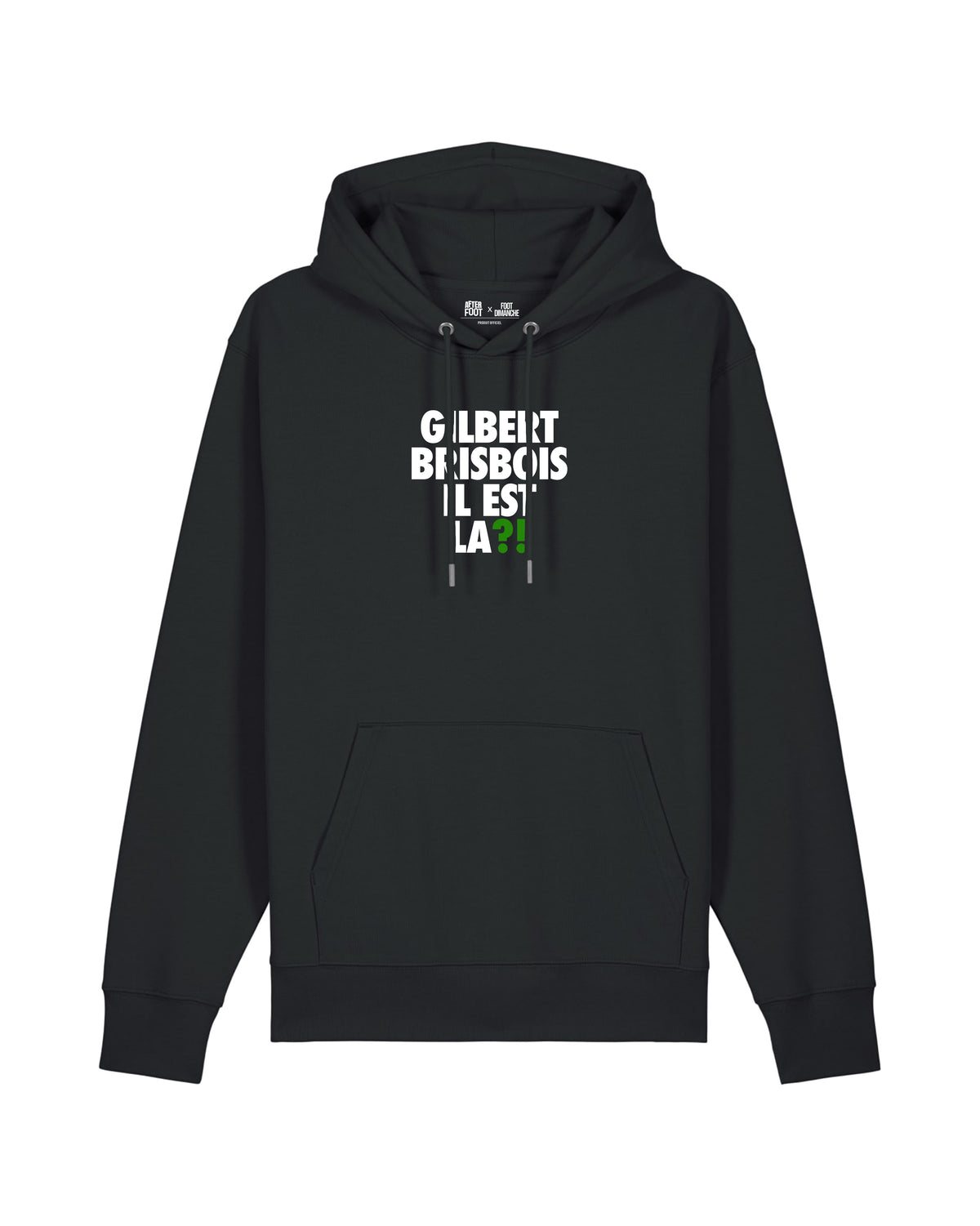 Sweat Capuche Gilbert Brisbois il est la ?! - After Foot x Foot Dimanche