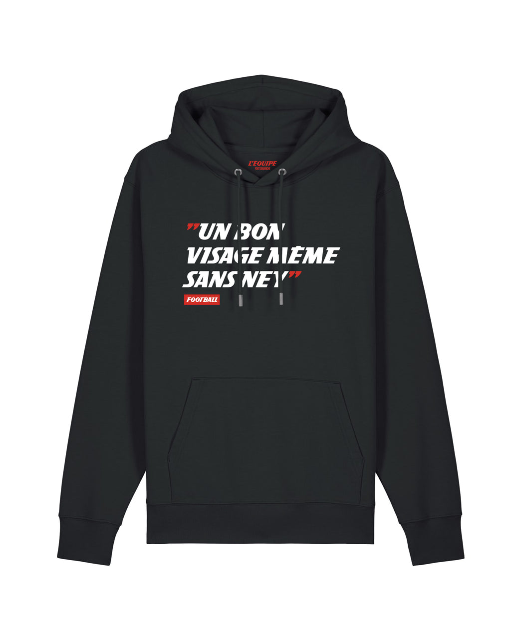 Sweat Capuche Un bon visage même sans Ney - L'Equipe x Foot Dimanche
