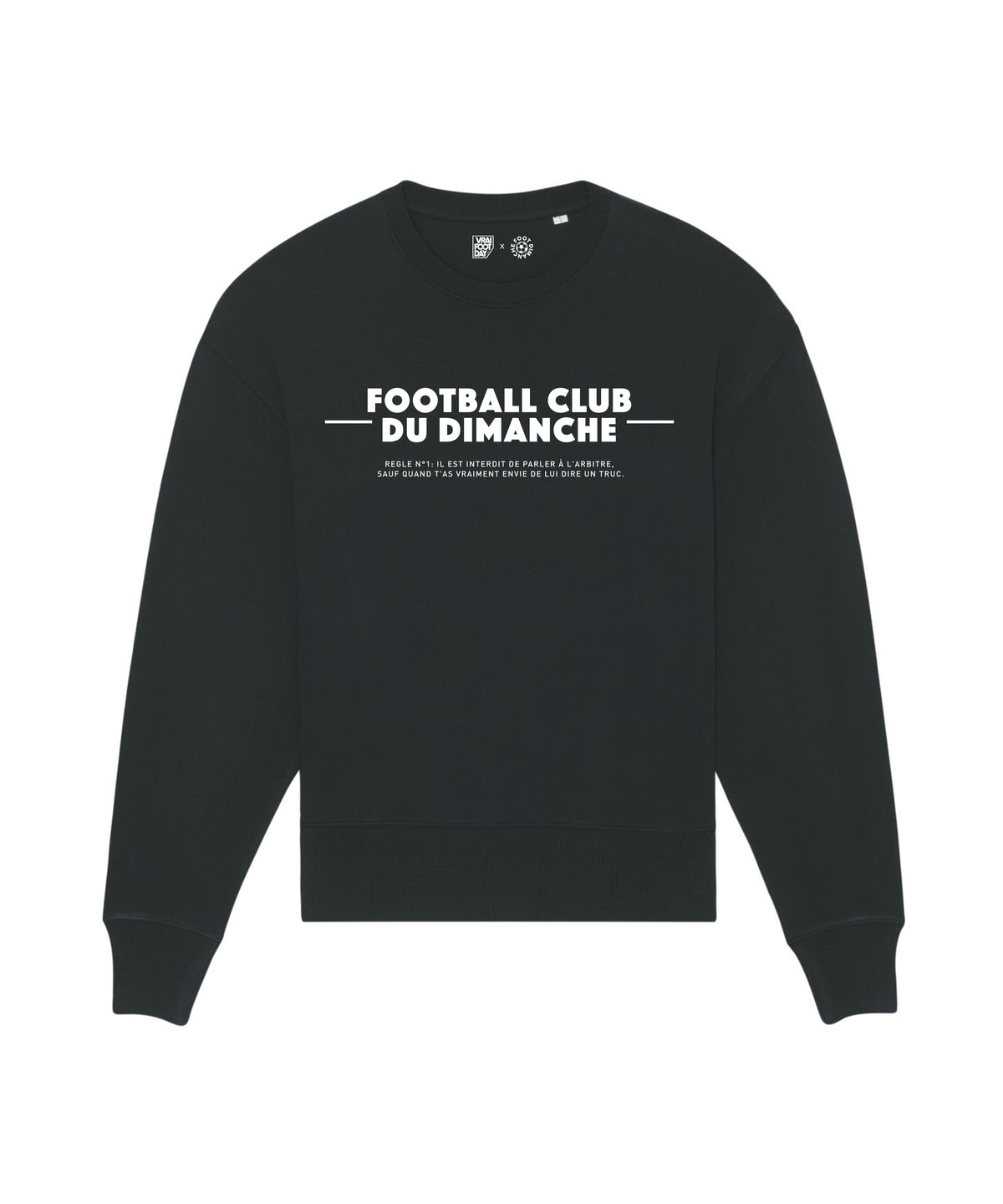 Sweat parler à l'arbitre - Vrai Foot Day x Foot Dimanche