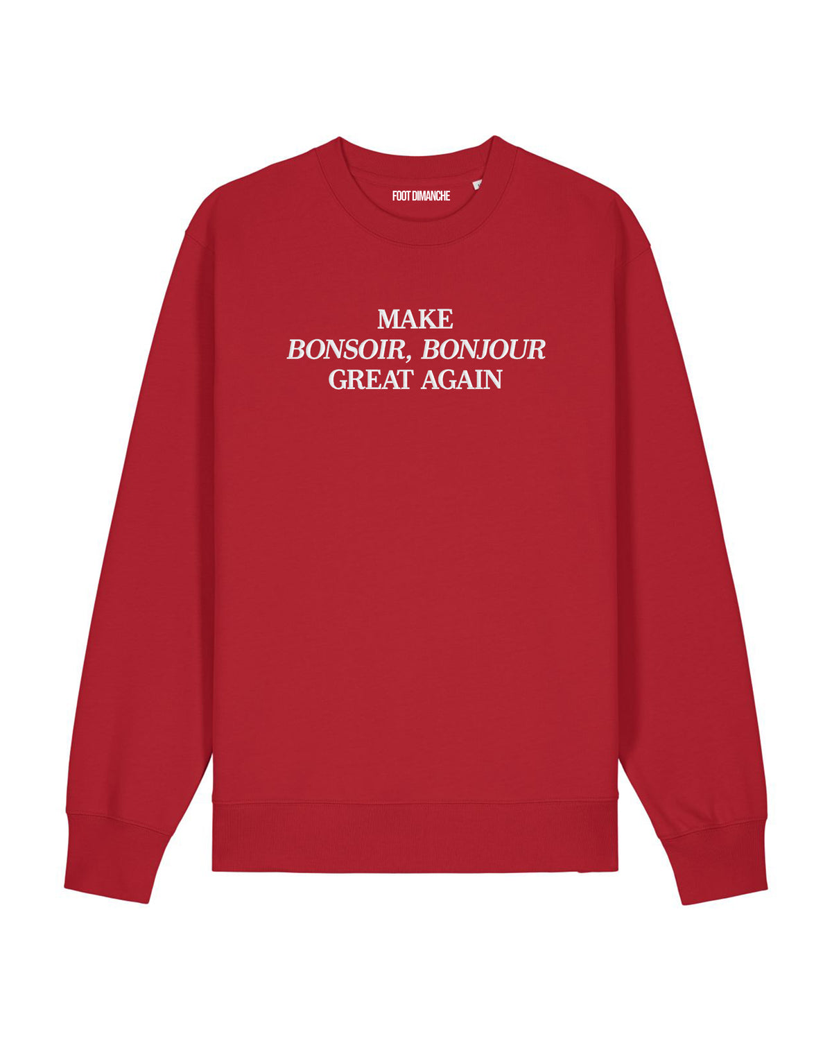 Sweat Make Bonsoir, Bonjour Great Again brodé - Cazarre x Foot Dimanche