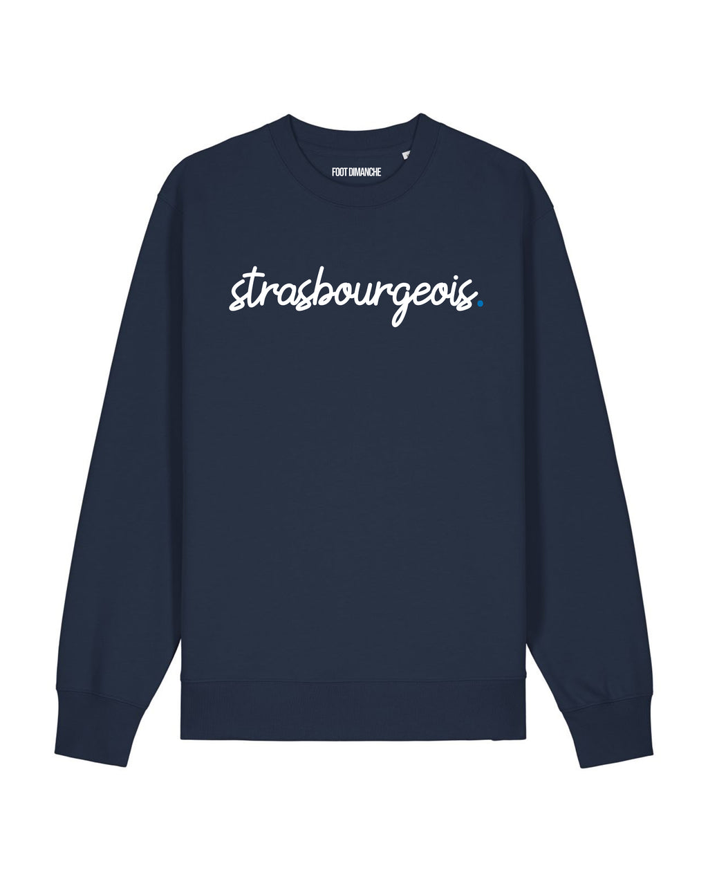 Sweat Strasbourgeois - Foot Dimanche