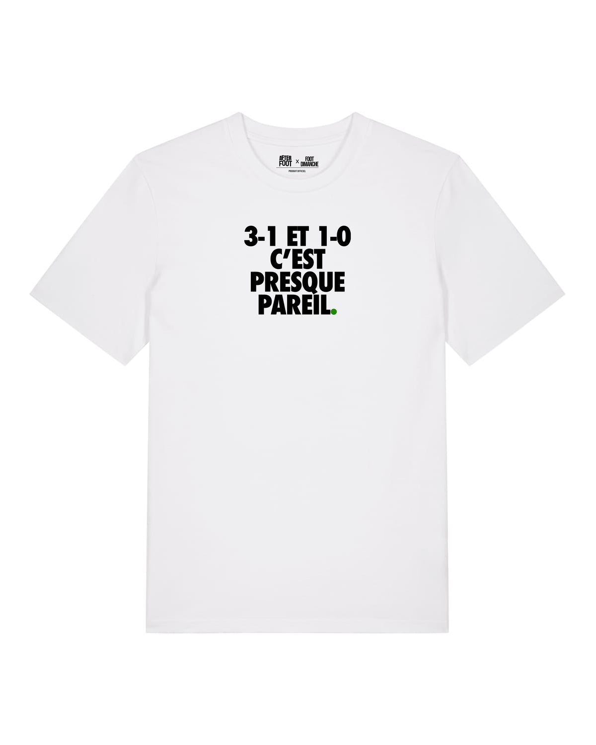 Tee Shirt 3-1 et 1-0 c'est Presque Pareil - After Foot x Foot Dimanche