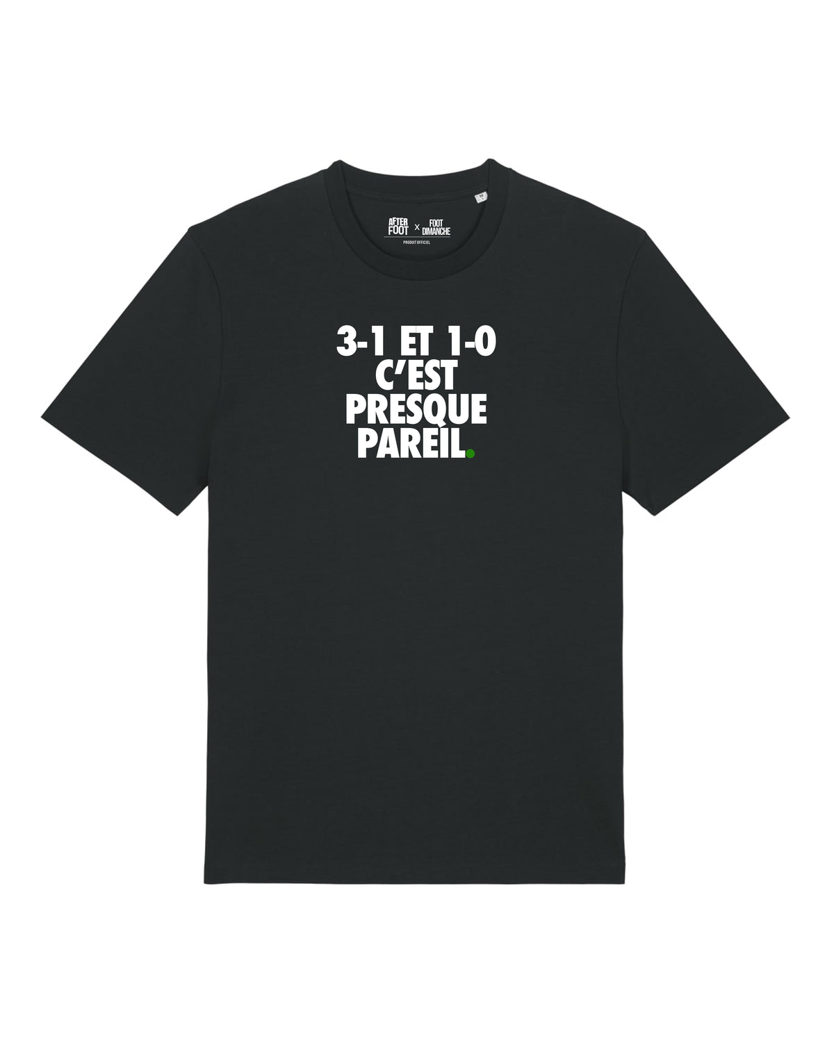 Tee Shirt 3-1 et 1-0 c'est Presque Pareil - After Foot x Foot Dimanche