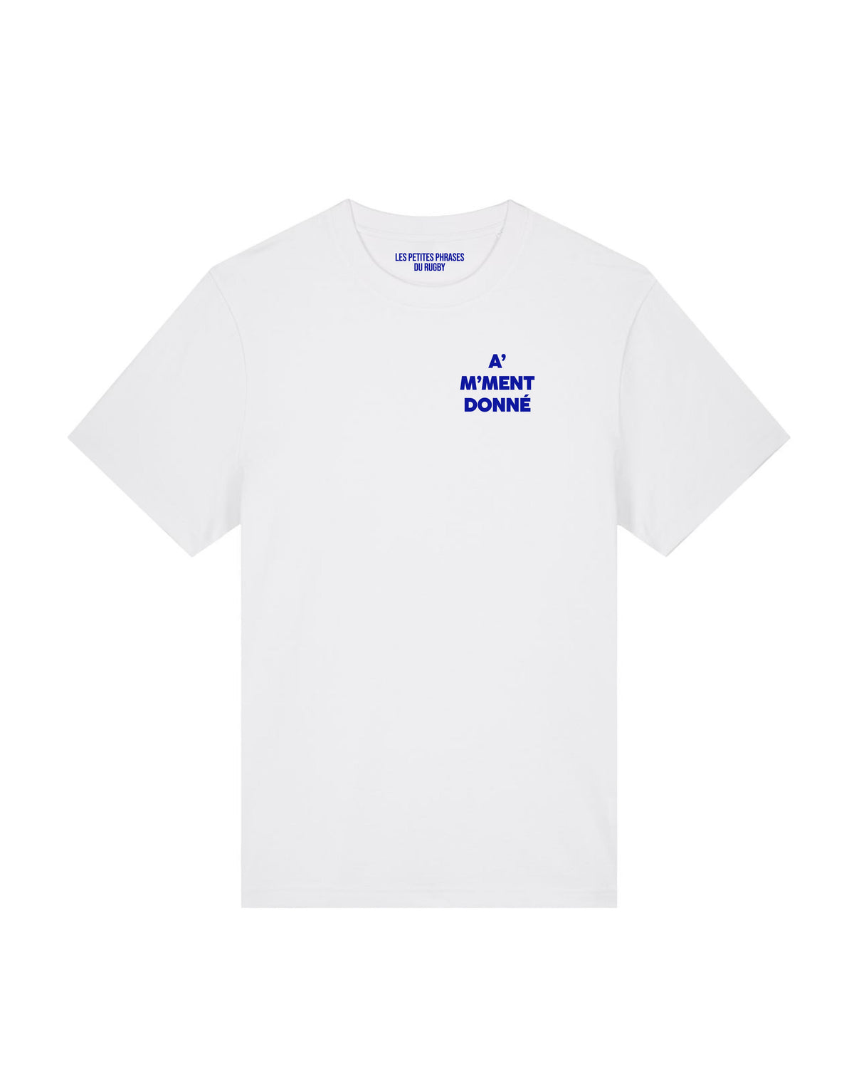 Tee Shirt A' M'ment Donné - Les petites phrases du rugby