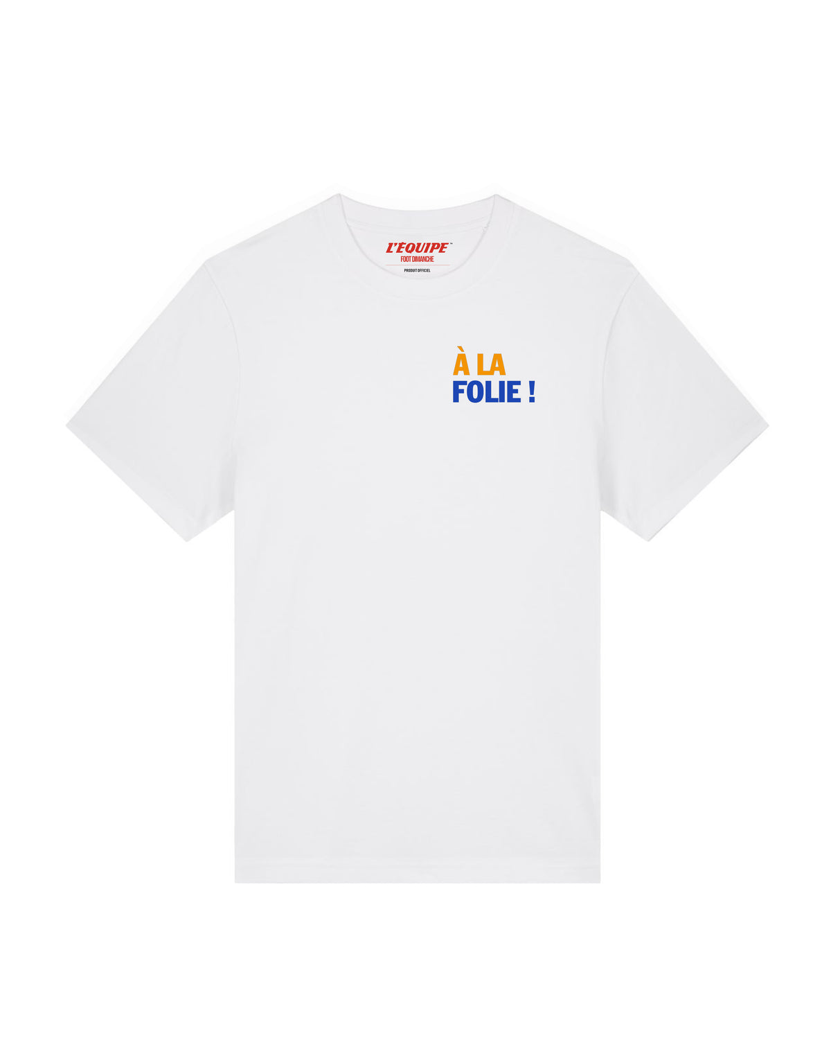 Tee Shirt A la folie ! - L'Equipe x Foot Dimanche