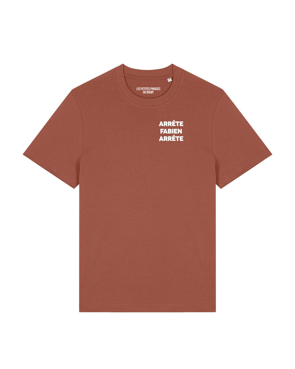 Tee Shirt Arrête Fabien - Les petites phrases du rugby
