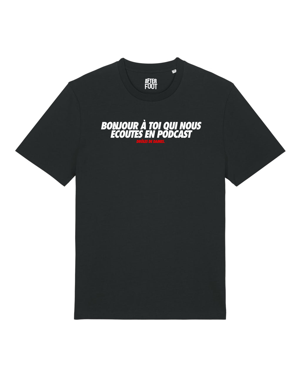 Tee Shirt Bonjour à toi qui nous écoutes en podcast - After Foot x Foot Dimanche