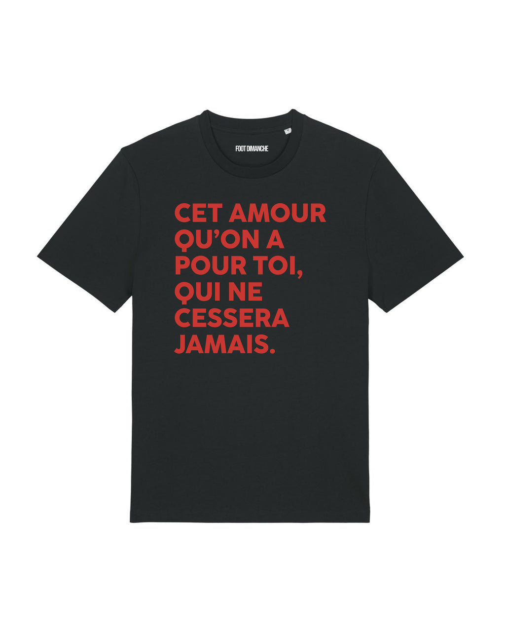Tee Shirt Cet Amour qu'on a pour toi - Foot Dimanche