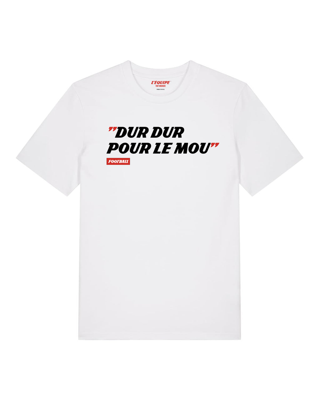 Tee Shirt Dur Dur pour le Mou - L'Equipe x Foot Dimanche