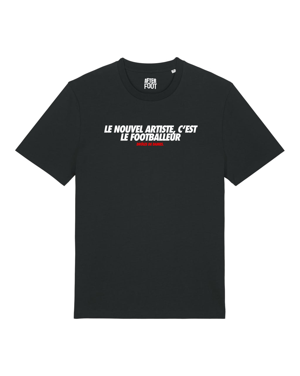Tee Shirt Le nouvel artiste c'est le footballeur - After Foot x Foot Dimanche