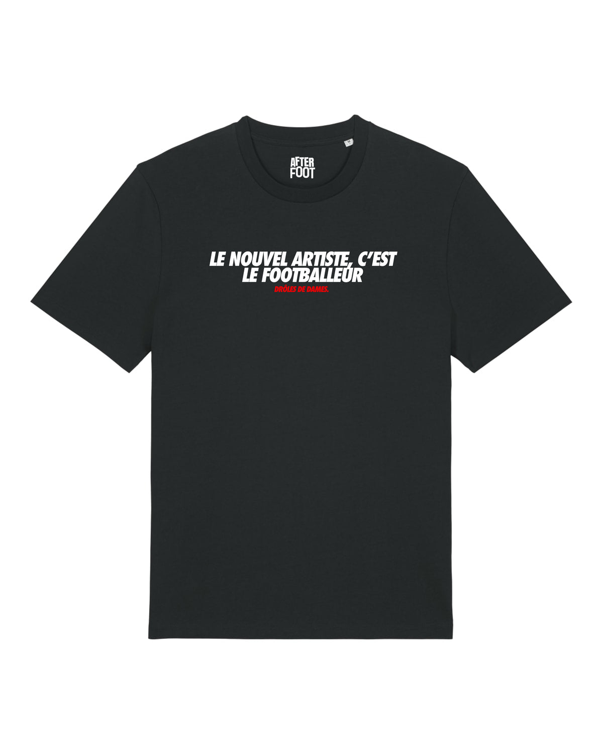 Tee Shirt Le nouvel artiste c'est le footballeur - After Foot x Foot Dimanche