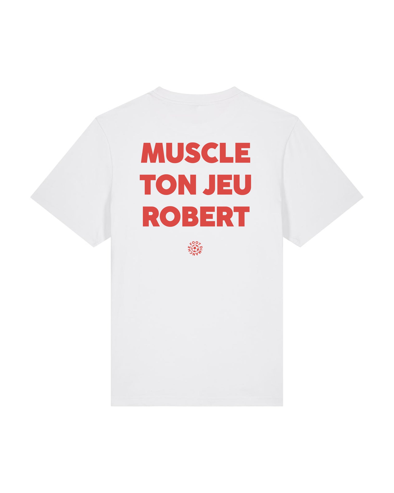 Tee Shirt Muscle ton jeu Robert - Foot Dimanche