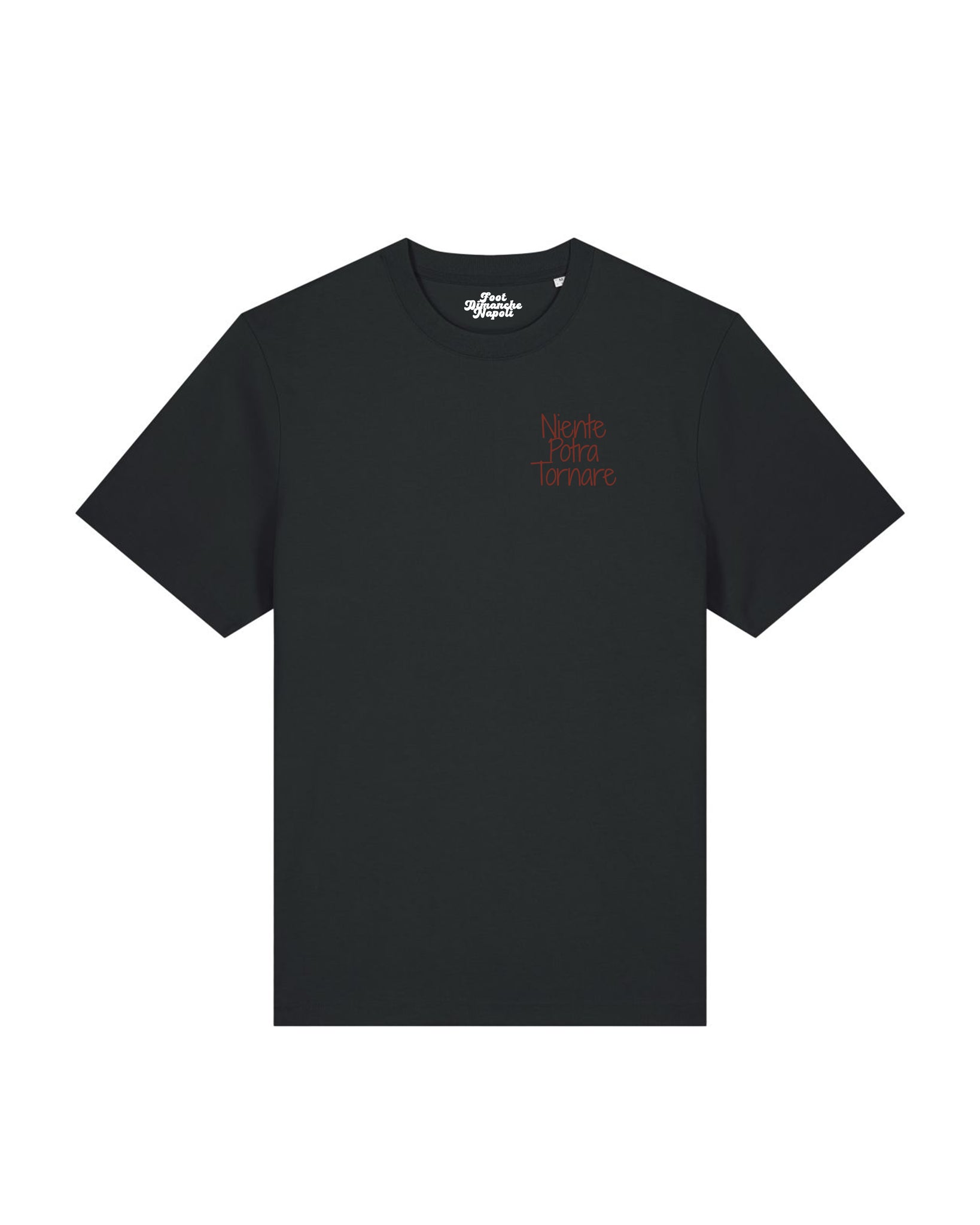 Tee Shirt Niente Potra tornare - Foot Dimanche Napoli