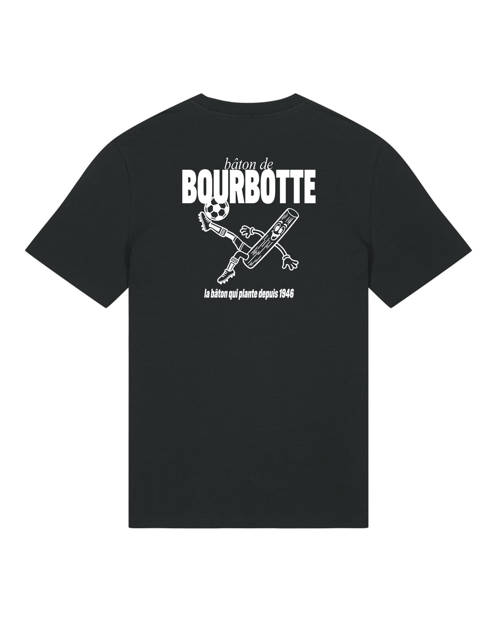 Tee Shirt Planté du bâton - Batôn de Bourbotte