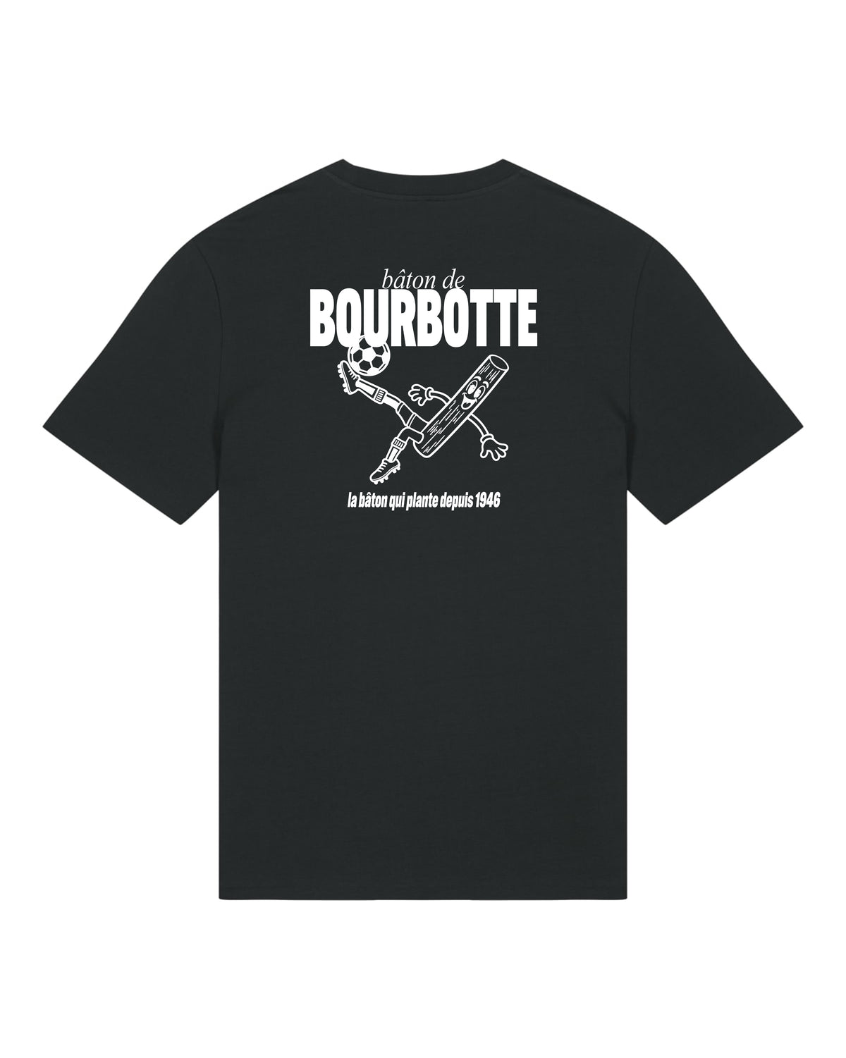 Tee Shirt Planté du bâton - Batôn de Bourbotte