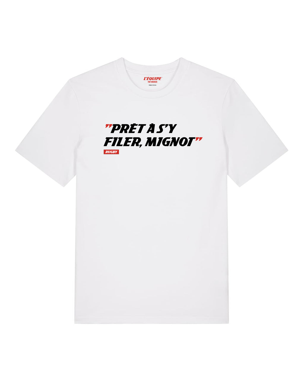 Tee Shirt Prêt à s'y filer, Mignot - L'Equipe x Foot Dimanche
