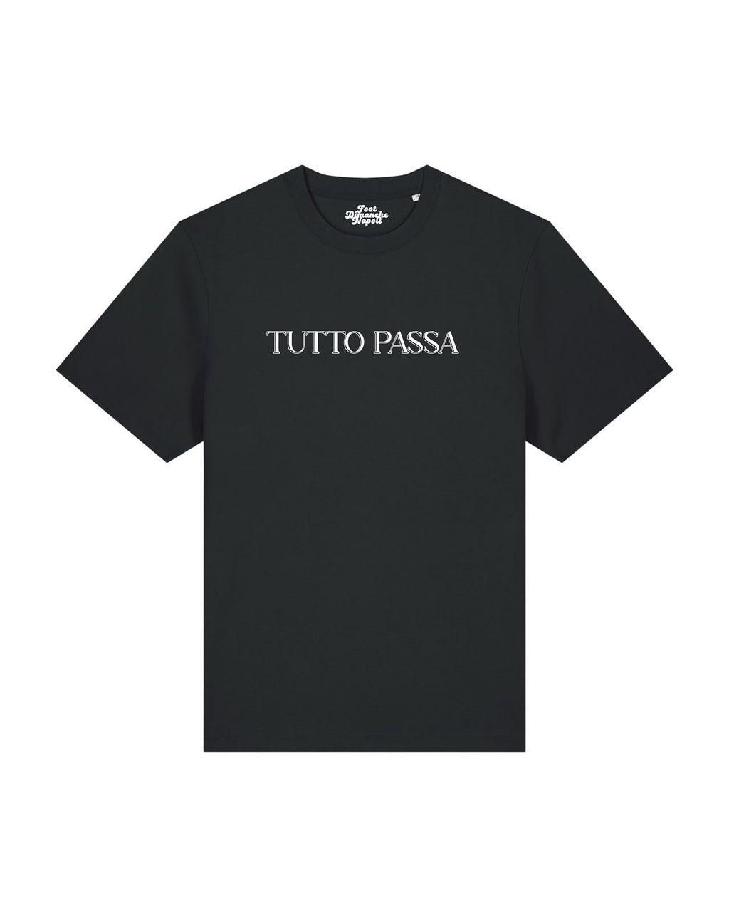 Tee Shirt Tutto Passa - Foot Dimanche Napoli