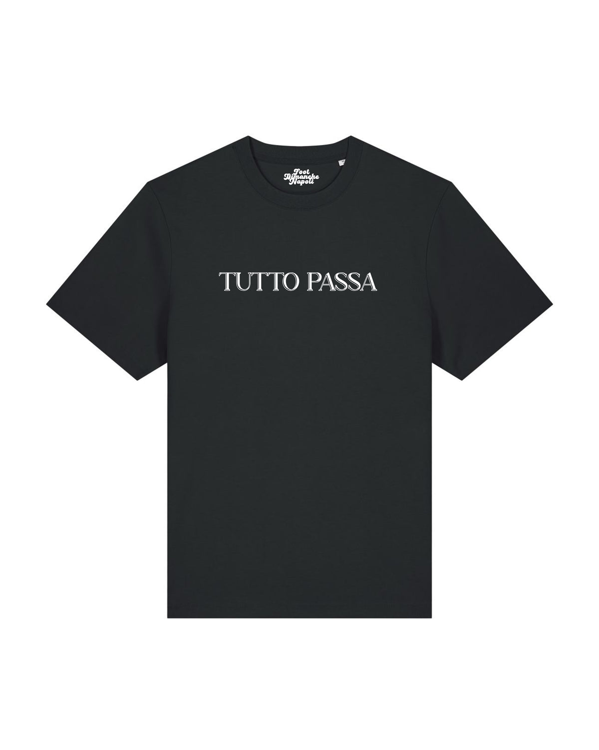 Tee Shirt Tutto Passa - Foot Dimanche Napoli
