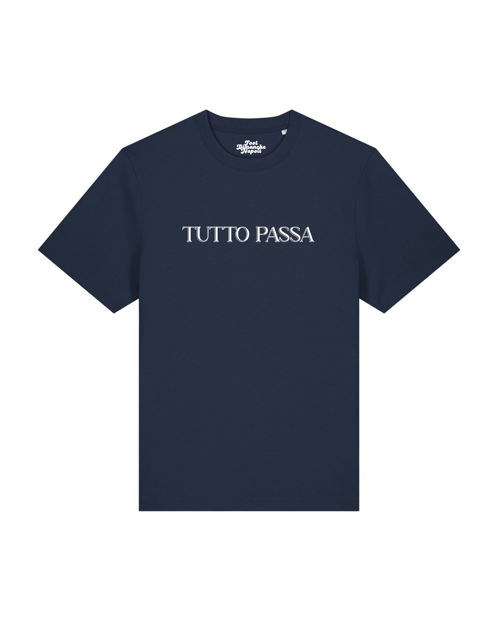 Tee Shirt Tutto Passa - Foot Dimanche Napoli