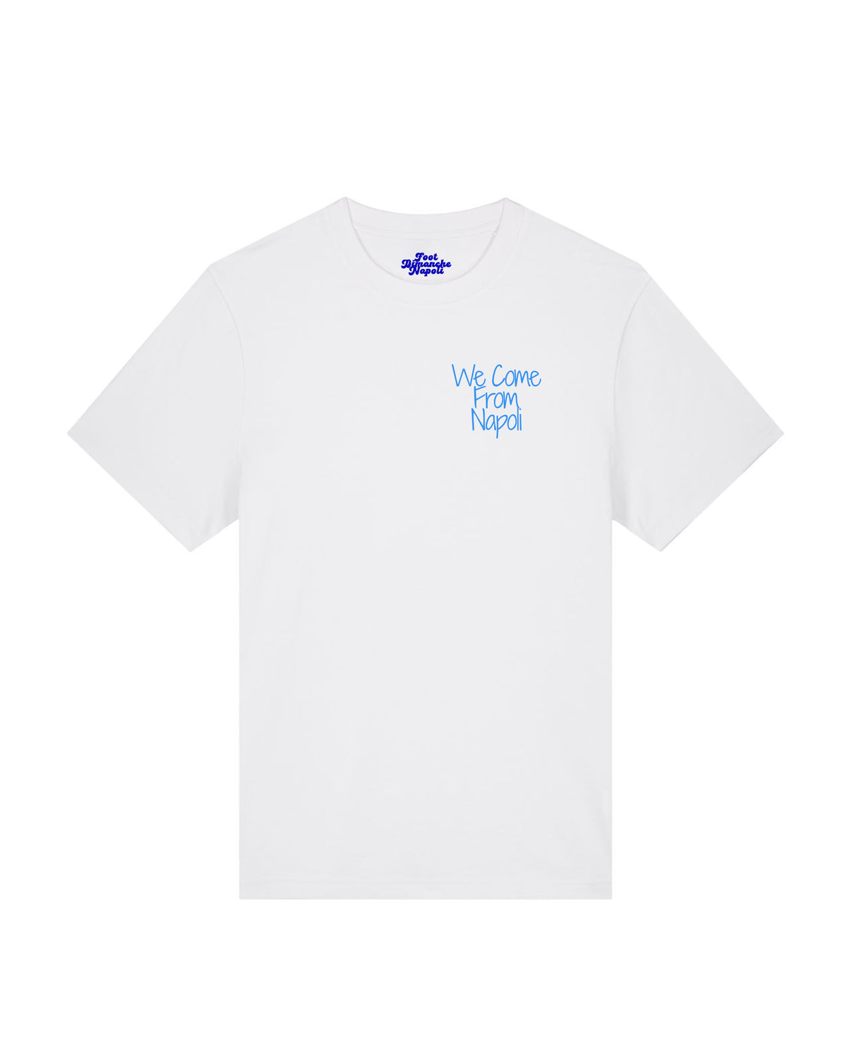 Tee Shirt We come from Napoli - Foot Dimanche Napoli