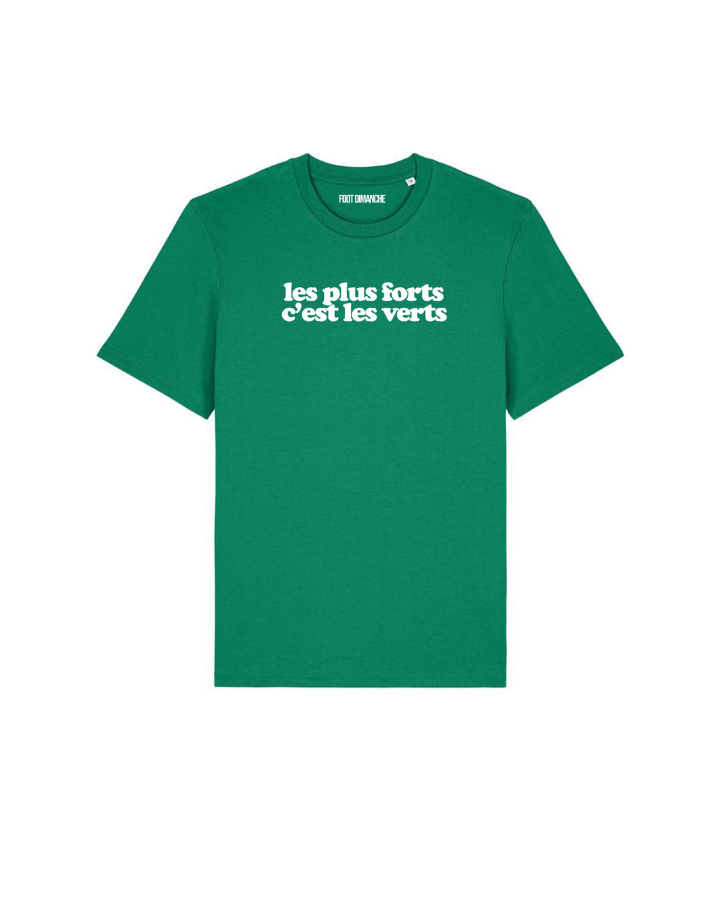 Tee Shirt les plus forts c'est les verts