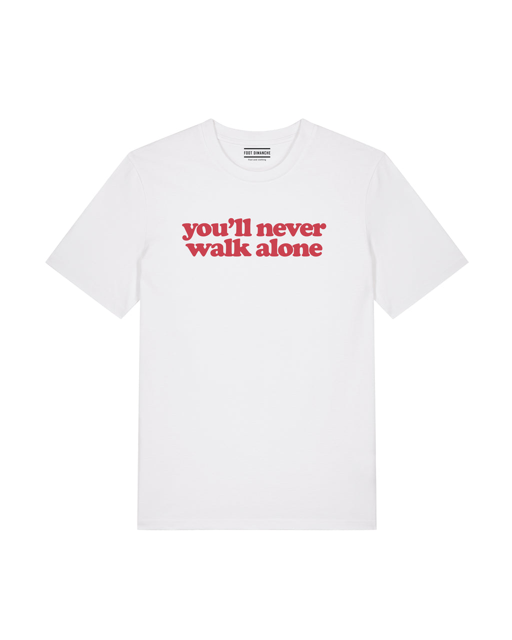 Tee Shirt you'll never walk alone - Foot Dimanche