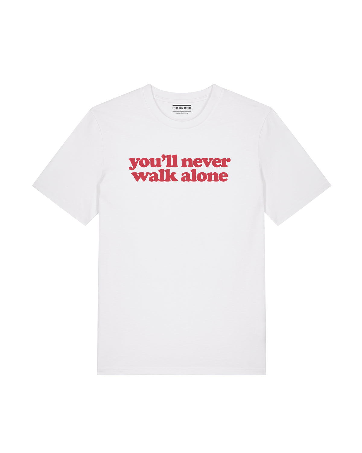Tee Shirt you'll never walk alone - Foot Dimanche