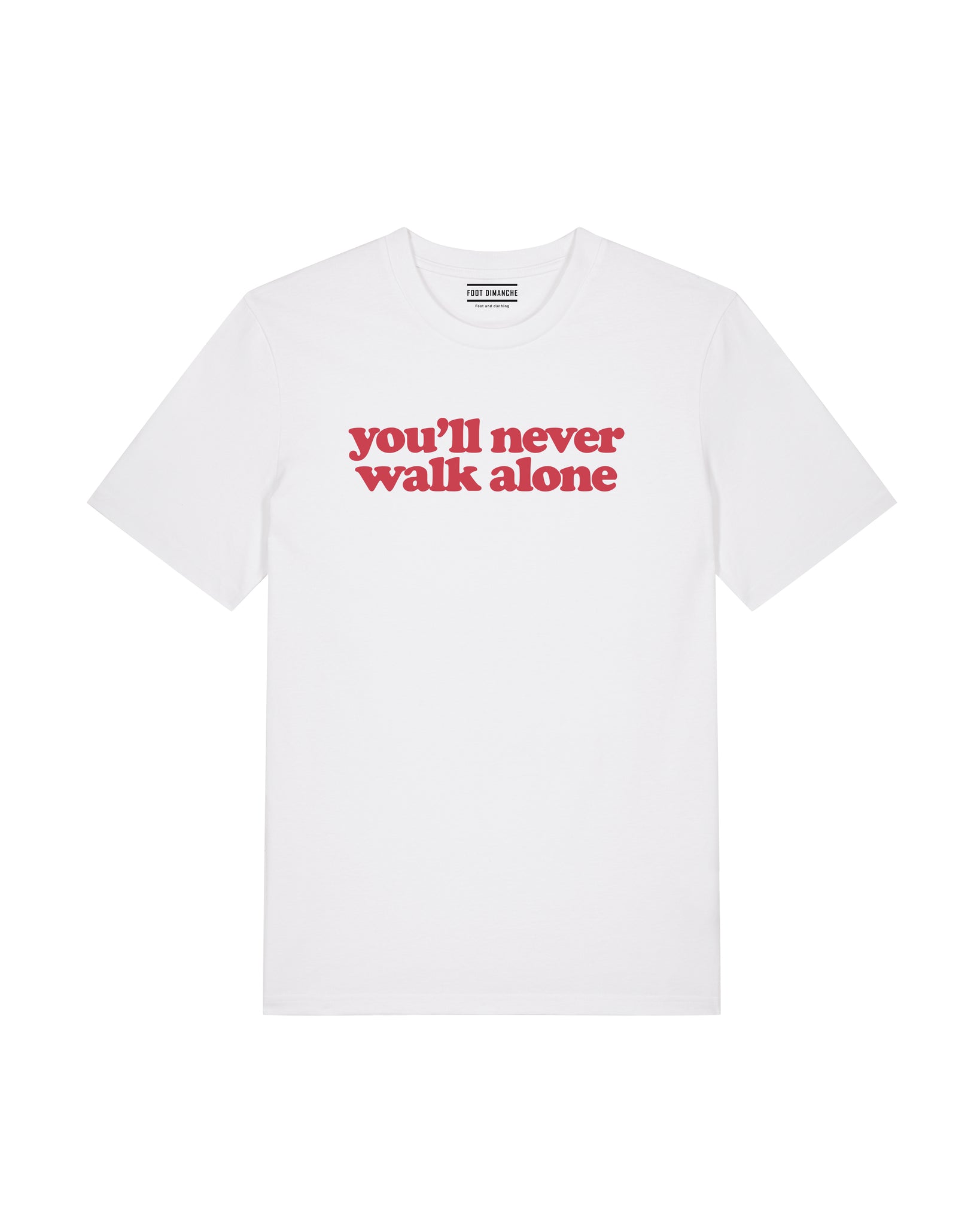 Tee Shirt you'll never walk alone - Foot Dimanche