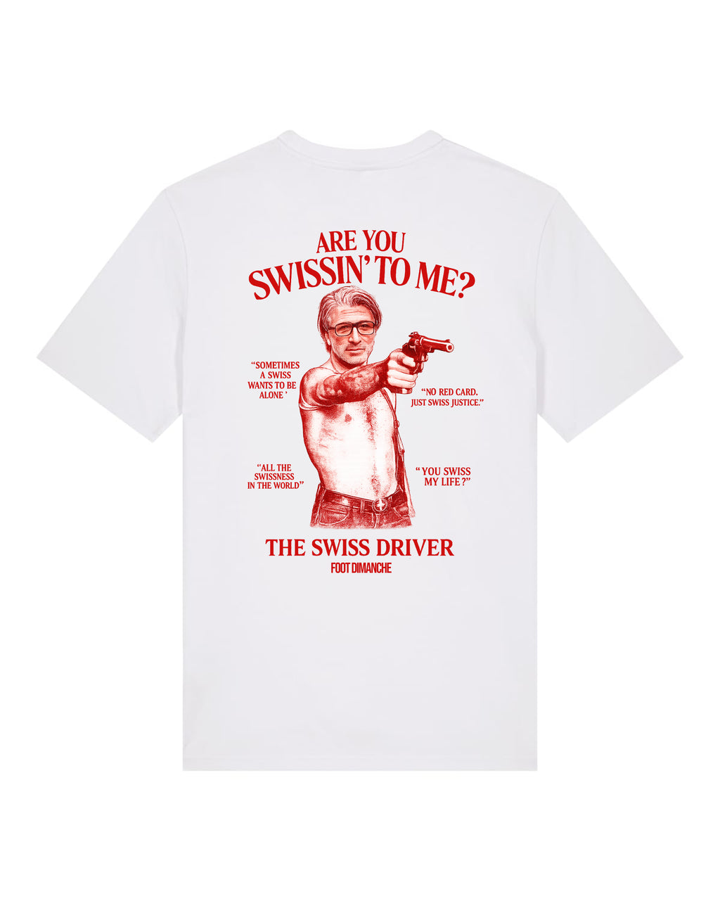 Tee Shirt Are You Swissin' to me?