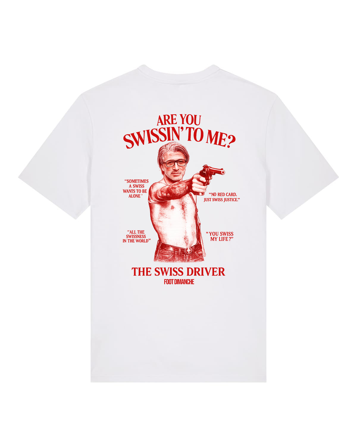 Tee Shirt Are You Swissin' to me?
