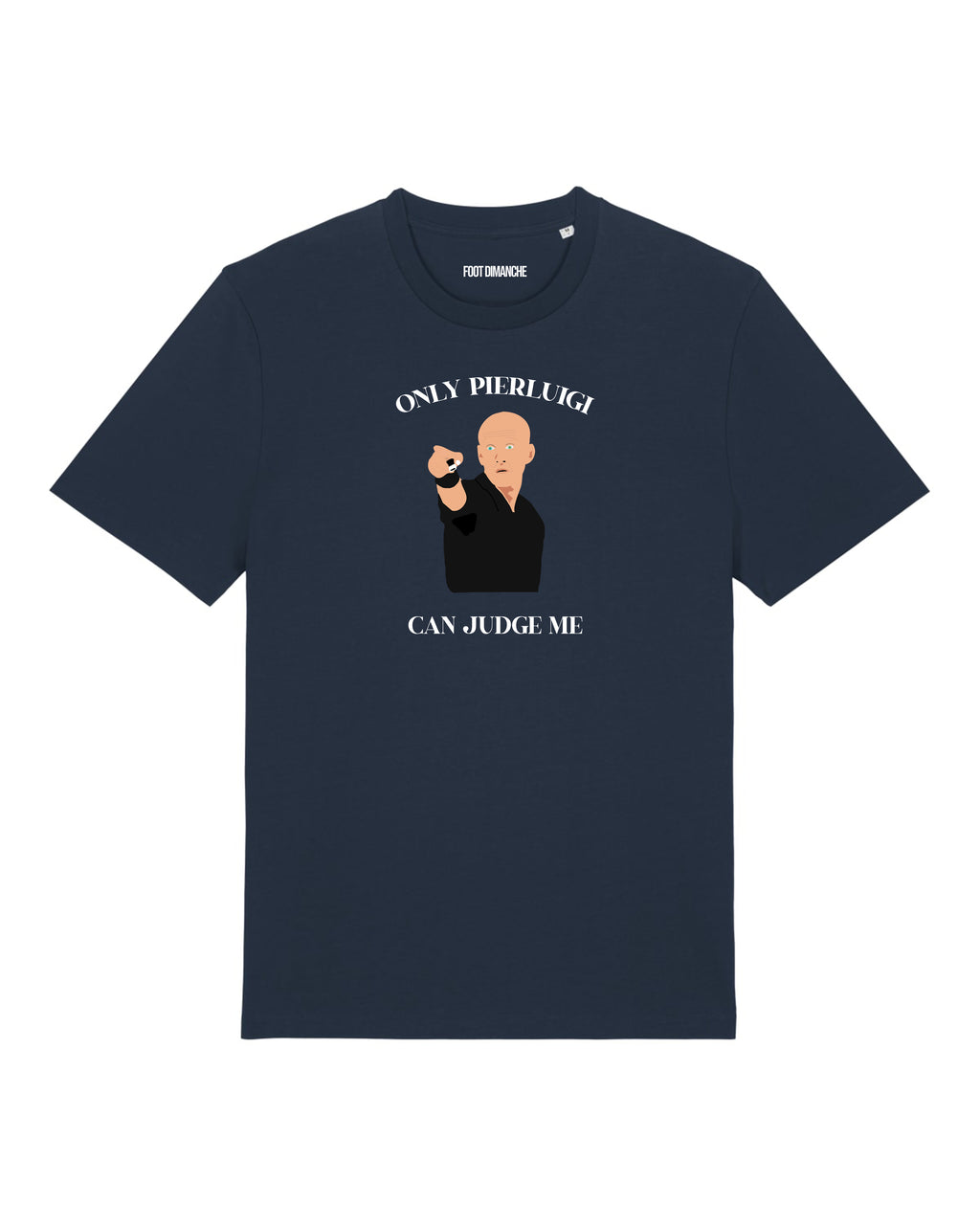 "Only Pierluigi Can Judge Me" Tee Shirt