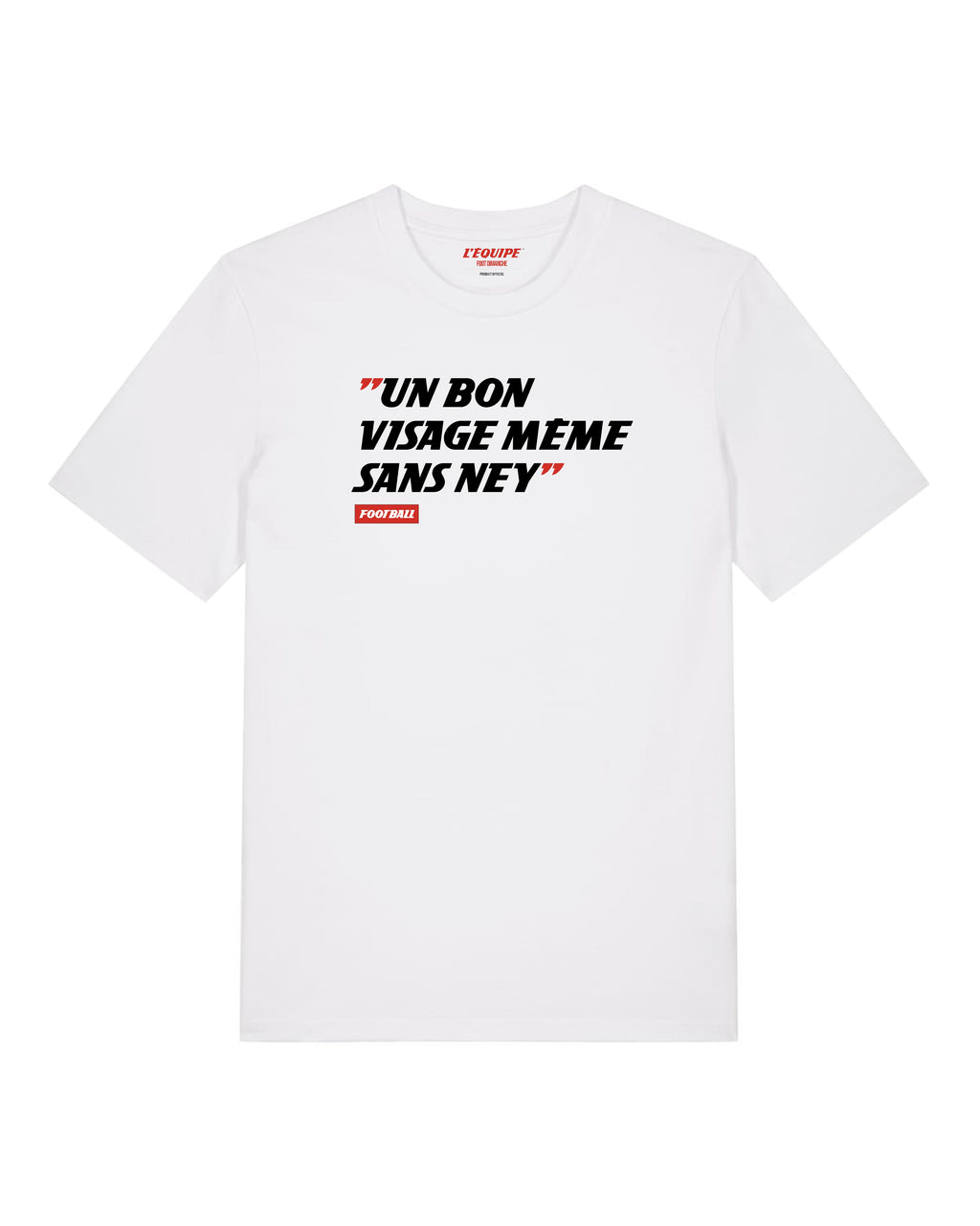 Foot Dimanche white cotton t-shirt featuring the L'Equipe slogan Un Bon Visage même sans Ney in black and red text.