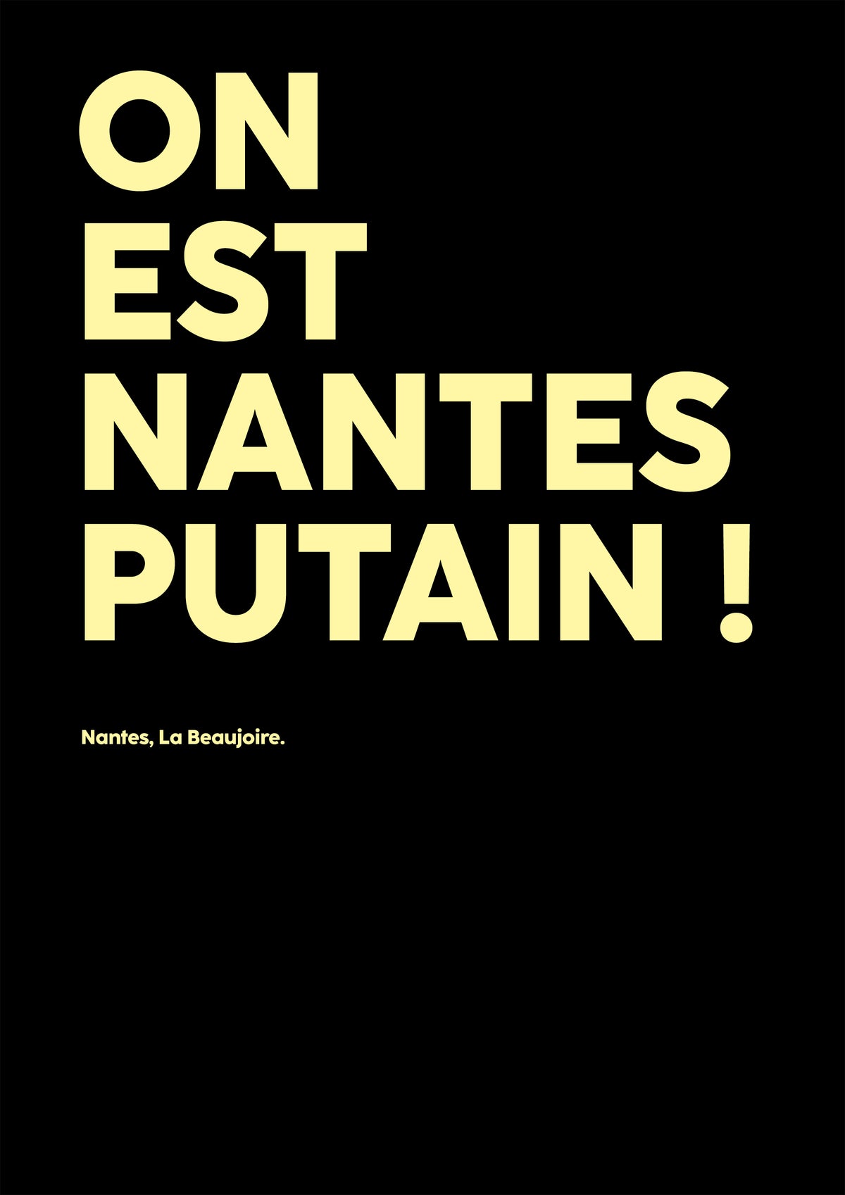 Poster On est Nantes putain !