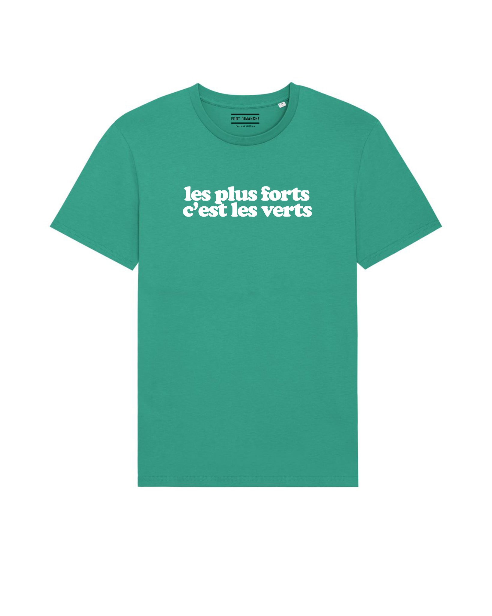 Tee Shirt les plus forts c'est les verts